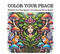 Color your peace: A Mystical Coloring Book for Adults and Teens to Relax, Unwind, and Connect