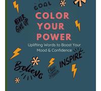 COLOR YOUR POWER- Uplifting Words to Boost Your Mood & Confidence: MY MIND MY COLORS