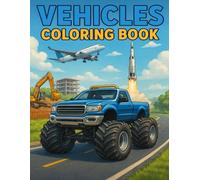 Color Your Ride: A Fun Vehicle Coloring Book for Preschoolers