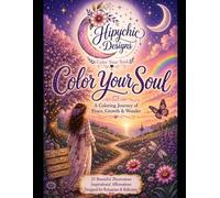Color Your Soul: A Coloring Journey of Peace, Growth & Wonder