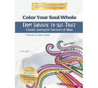 Color Your Soul Whole: From Survival to Self-Trust Zentangles