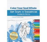Color Your Soul Whole - From Trauma to Transformation: Breaking the Pattern: Dungeons and Dragons