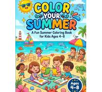 Color Your Summer: A Fun Summer Coloring Book for Kids Ages 4-8