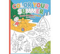 Color Your Summer - Beach Camping & More for children: Simple and beautiful designs that are bold and unique.