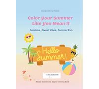 Color Your Summer Like You Mean It: Sunshine Sweet Vibes Summer Fun