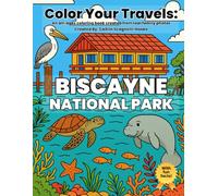 Color Your Travels: Biscayne National Park: A Florida Coloring Adventure in Biscayne National Park