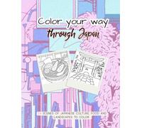 Color your way through Japan: 24 scenes of Japanese culture, food and landscapes to color