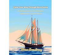Color Your Way Through Nova Scotia: A Calming Journey of Landmarks, Lighthouses and Scenic Shores