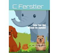 Color Your Way Through the Alphabet: Phonic Sounds and Educational Games