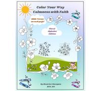 Color Your Way to Calmness with Faith: A - Z with God's Word- A Bible Verse Coloring Book