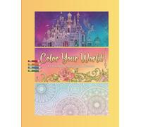 Color Your World: A 3-Level Adult Coloring Book Adventure: 50 Stress-Relieving Designs from Simple Patterns to Intricate Castles | 3 Difficulty Levels for Every Skill Level | Large Print 8.5" x 11"