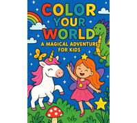 Color Your World A Magical Adventure for Kids