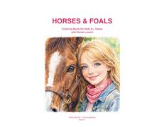 Color Your World - Horses & Foals: Coloring Book with Story about Friendship, Horses and Adventure for Kids & Teens (Color Your World - Kreativbücher)