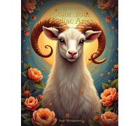 Color Your Zodiac Aries: A Stress-Relief Coloring Book for Adults