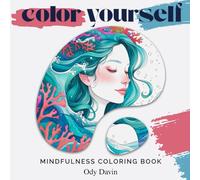 color yourself - Mindfulness coloring book: A Coloring Book of Feminine Floral Portraits for Stress Relief