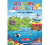 COLORA ALFABETO: LETTERE FRUTTA ANIMALI - DISEGNI GRANDI