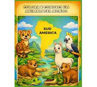 COLORA E CONOSCI GLI ANIMALI DEL MONDO