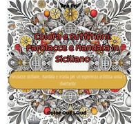 Colora e Futtitinni: Parolacce e Mandala in Siciliano: Parolacce siciliane, mandala e ironia per un'esperienza artistica unica e divertente