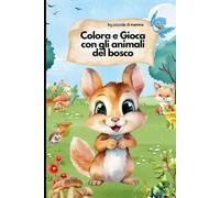 Colora e gioca con gli animali del bosco