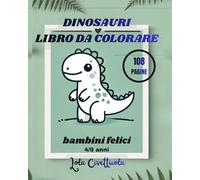 Colora e impara: Dinosauri (Colora e divertiti)