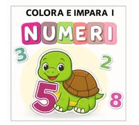 Colora e impara i numeri: Imparare i numeri da 0 a 20 con animali e attività da colorare - per bambini 3-5 anni