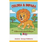 Colora e impara: Il libro degli animali bilingue