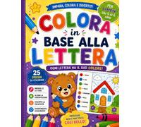 COLORA E IMPARA L ALFABETO: Il mio primo libro da colorare con lettere, parole e immagini - Impara l’ABC giocando