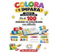 Colora e Impara: Libro da Colorare per Bambini 3-6 Anni: Oltre 100 Attività Educative per Imparare Lettere, Numeri, Linee e Forme (ColorPop Studio Kids Learning Books)