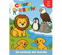 Colora e Scrivi: Gli animali del mondo
