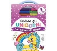 Colora gli unicorni con i pennarelli magici. Unicorni, fate, gnomi, streghe e tanto altro ancora! Ediz. illustrata. Con 4 pennarelli magici