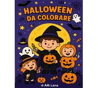 Colora Halloween! - Libricino divertente da colorare per bambini: Zucche, fantasmini, pipistrelli e mostriciattoli buffi da colorare - perfetto per bambini dai 3 ai 7 anni