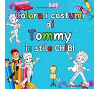 Colora i costumi di Tommy in stile CHIBI: 50 costumi da pattinaggio artistico a rotelle da colorare, tra sport, avventura e fantasia (Lulù sulle Rotelle: Racconti di Coraggio e Amicizia)