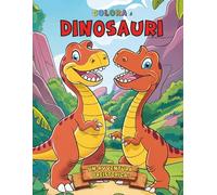 Colora i dinosauri: un'avventura preistorica!: 60 dinosauri da colorare per il divertimento dei tuoi bambini.