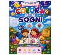 Colora i Sogni: Libro da colorare per bambini dai 3 anni in su (Colora le Emozioni)