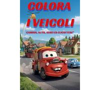 Colora i Veicoli: Camion, Auto, Aerei ed Elicotteri