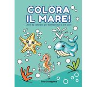 Colora il mare!: Libro da colorare per bambini dai 3 ai 5 anni
