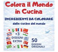 Colora il Mondo in Cucina: INGREDIENTI DA COLORARE DALLE CUCINE DEL MONDO