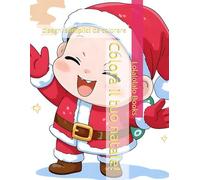 Colora il tuo natale!: disegni semplici da colorare