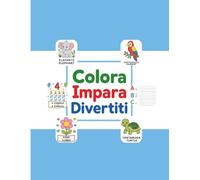 Colora, Impara e Divertiti - Libro da Colorare per Bambini 4-5 Anni con Animali, Oggetti, Numeri e Lettere (Italiano e Inglese): Disegni grandi e ... | Ideale per bambini in età prescolare