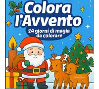 Colora l’Avvento: 24 giorni di magia da colorare