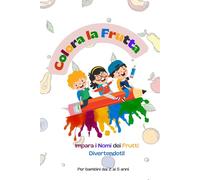 COLORA LA FRUTTA: Impara i nomi dei frutti divertendoti