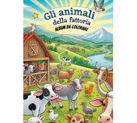 Colora la Noia: Animali della fattoria: Album da colorare