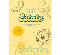 COLORA LA TUA ESTATE: 25 SIMPATICI DISEGNI DA COLORARE