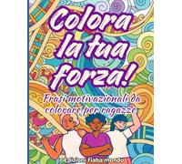 COLORA LA TUA FORZA: Frasi motivazionali da colorare per ragazze
