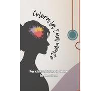 Colora la tua mente: Per chi trasforma il colore in emozione