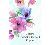 Colora l'amore in ogni lingua: Una globale espressione di affetto