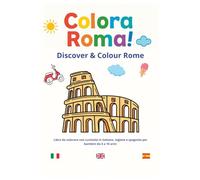 Colora Roma!: Discover& Colour Rome