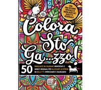 Colora sto Ga...zzo!: 50 parolacce da colorare irriverenti e insulti originali per alleviare lo stress da BOLLETTE imprecando e colorando!