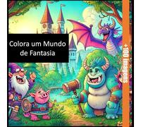 Colora um Mundo de Fantasia (Colorea un mundo de fantasía)
