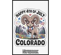 Colorado 4th of July Rocky Mountain Bighorn Sheep Notebook: Blank lined ruled journal to write in 6x9"